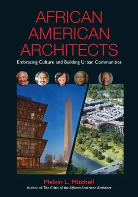 Arquitectos afroamericanos: Abrazar la cultura y construir comunidades urbanas - African American Architects: Embracing Culture and Building Urban Communities