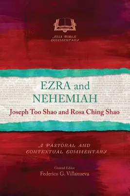Esdras y Nehemías: Comentario pastoral y contextual - Ezra and Nehemiah: A Pastoral and Contextual Commentary
