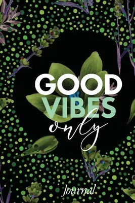 Diario Sólo Buenas Vibras - Good Vibes Only Journal