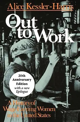 A trabajar: Historia de las mujeres asalariadas en Estados Unidos - Out to Work: A History of Wage-Earning Women in the United States