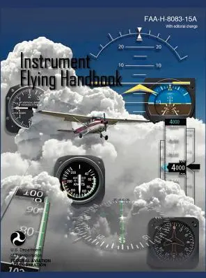 Manual de vuelo por instrumentos (FAA-H-8083-15a) (Edición revisada) - Instrument Flying Handbook (FAA-H-8083-15a) (Revised Edition)