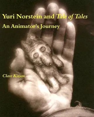 Yuri Norstein y Tale of Tales: El viaje de un animador - Yuri Norstein and Tale of Tales: An Animator's Journey