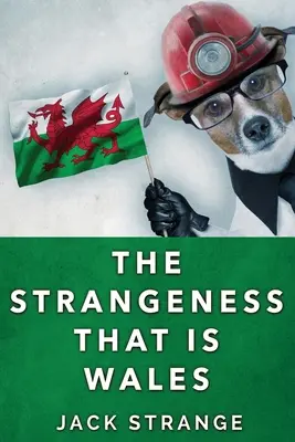 La extrañeza de Gales: Edición en letra grande - The Strangeness That Is Wales: Large Print Edition