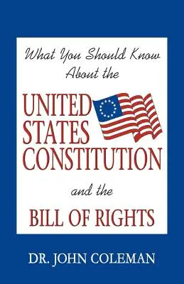 Lo que debe saber sobre la Constitución de los Estados Unidos - What You Should Know About the United States Constitution