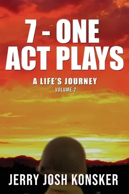 7 - Obras en un acto: A Life's Journey Volumen 2 - 7 - One Act Plays: A Life's Journey Volume 2