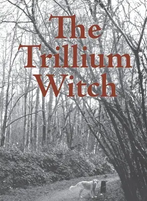 La Bruja Trillium - The Trillium Witch