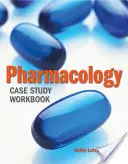 Pharmacology Case Study Workbook