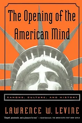 La apertura de la mente americana: Cánones, cultura e historia - The Opening of the American Mind: Canons, Culture, and History