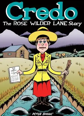 Credo: La historia de Rose Wilder Lane - Credo: The Rose Wilder Lane Story