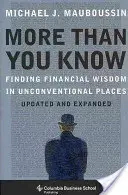 Más de lo que sabe: Encontrar la sabiduría financiera en lugares poco convencionales (Actualizado y ampliado) - More Than You Know: Finding Financial Wisdom in Unconventional Places (Updated and Expanded)