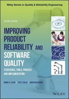Mejorar la fiabilidad de los productos y la calidad del software: Estrategias, herramientas, procesos y aplicación - Improving Product Reliability and Software Quality: Strategies, Tools, Process and Implementation