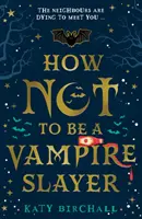 Cómo no ser una cazavampiros - How Not To Be A Vampire Slayer