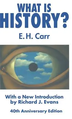 ¿Qué es la Historia? Con una nueva introducción de Richard J. Evans - What Is History?: With a New Introduction by Richard J. Evans