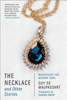 El collar y otros cuentos: Maupassant para los tiempos modernos - The Necklace and Other Stories: Maupassant for Modern Times