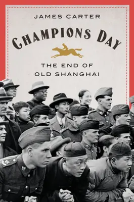 El día de los campeones: El fin del viejo Shangai - Champions Day: The End of Old Shanghai