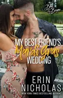 La boda de carnaval de mi mejor amigo (Boys of the Bayou Book 1) - My Best Friend's Mardi Gras Wedding (Boys of the Bayou Book 1)