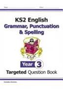 KS2 English Targeted Question Book: Grammar, Punctuation & Spelling - Year 3