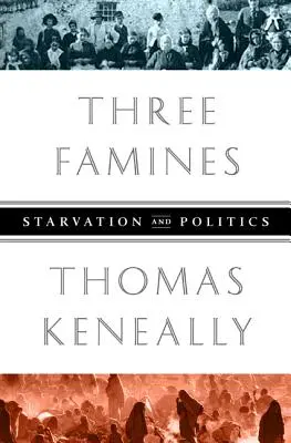 Tres hambrunas: Hambre y política - Three Famines: Starvation and Politics