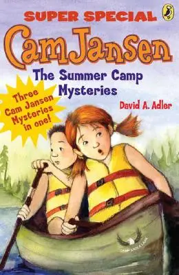 CAM Jansen: CAM Jansen y los misterios del campamento de verano: Un superespecial - CAM Jansen: CAM Jansen and the Summer Camp Mysteries: A Super Special