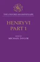 Enrique VI, primera parte: Oxford Shakespeare - Henry VI, Part I: The Oxford Shakespeare