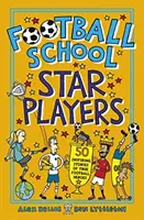 Football School Star Players - 50 inspiradoras historias de verdaderos héroes del fútbol - Football School Star Players - 50 Inspiring Stories of True Football Heroes