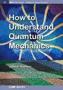 Cómo entender la mecánica cuántica - How to Understand Quantum Mechanics