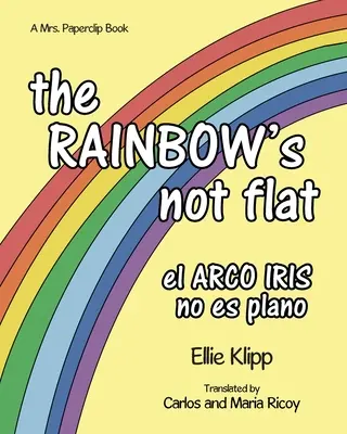 El arco iris no es plano - The Rainbow's not flat