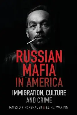 Mafia Rusa en América: Inmigración, Cultura y Crímenes - Russian Mafia in America: Immigration, Culture and Crimes