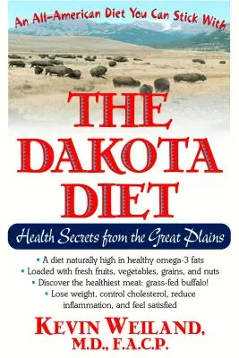 La dieta Dakota: Secretos de salud de las Grandes Llanuras - The Dakota Diet: Health Secrets from the Great Plains