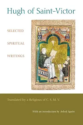 Hugh de Saint-Victor: Escritos espirituales escogidos - Hugh of Saint-Victor: Selected Spiritual Writings