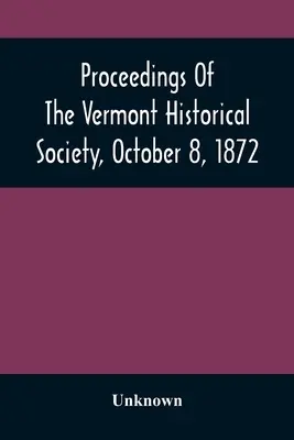 Actas de la Sociedad Histórica de Vermont, 8 de octubre de 1872 - Proceedings Of The Vermont Historical Society, October 8, 1872