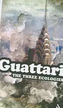 Las tres ecologías - The Three Ecologies