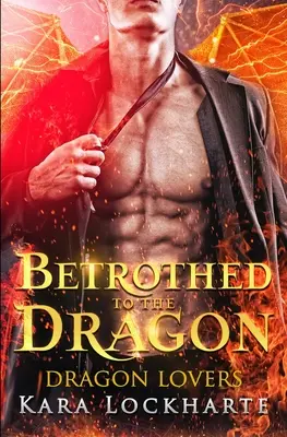 Prometida al dragón - Betrothed to the Dragon