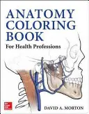 Anatomy Coloring Book for Health Professions (Libro de anatomía para colorear para profesiones sanitarias) - Anatomy Coloring Book for Health Professions