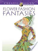 Fantasías florales de moda - Flower Fashion Fantasies