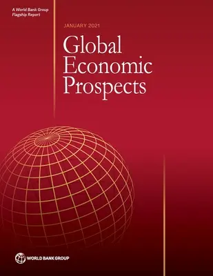 Perspectivas de la economía mundial, enero de 2021 - Global Economic Prospects, January 2021