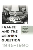 Francia y la cuestión alemana, 1945-1990 - France and the German Question, 1945-1990