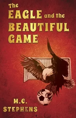 El águila y el juego bonito - The Eagle and the Beautiful Game