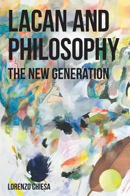 Lacan y la filosofía: La nueva generación - Lacan and Philosophy: The New Generation