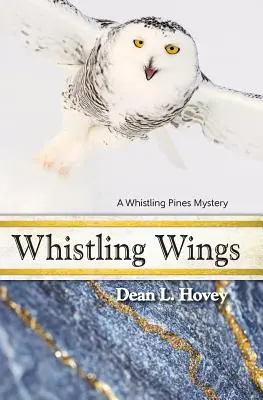 Whistling Wings: Un misterio de Whistling Pines - Whistling Wings: A Whistling Pines Mystery