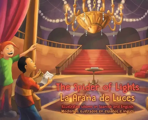 La Araña de Luces: Illustrated Idioms in Spanish and English - Modismos ilustrados en español e inglés - The Spider of Lights - La Araa de Luces: Illustrated Idioms in Spanish and English - Modismos ilustrados en espaol e ingls