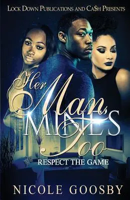 Su hombre, el mío también: Respeta el juego - Her Man, Mine's Too: Respect the Game