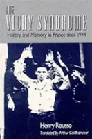 El síndrome de Vichy: historia y memoria en Francia desde 1944 (revisado) - Vichy Syndrome: History and Memory in France Since 1944 (Revised)