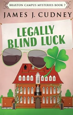 Legalmente ciego: Edición en tapa dura y letra grande - Legally Blind Luck: Large Print Hardcover Edition