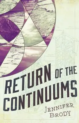 El retorno de los Continuums: La Trilogía del Continuum, Libro 2 - Return of the Continuums: The Continuum Trilogy, Book 2