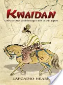 Kwaidan: Historias de fantasmas y cuentos extraños del antiguo Japón - Kwaidan: Ghost Stories and Strange Tales of Old Japan