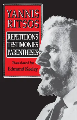 Yannis Ritsos: Repeticiones, testimonios, paréntesis - Yannis Ritsos: Repetitions, Testimonies, Parentheses