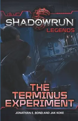 Leyendas de Shadowrun: El Experimento Terminus - Shadowrun Legends: The Terminus Experiment