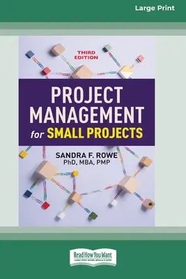 Gestión de proyectos pequeños, tercera edición: (16pt Large Print Edition) - Project Management for Small Projects, Third Edition: (16pt Large Print Edition)