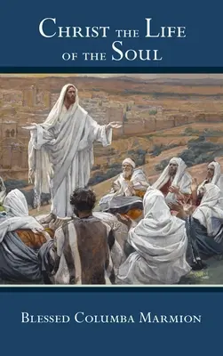 Cristo, vida del alma - Christ the Life of the Soul